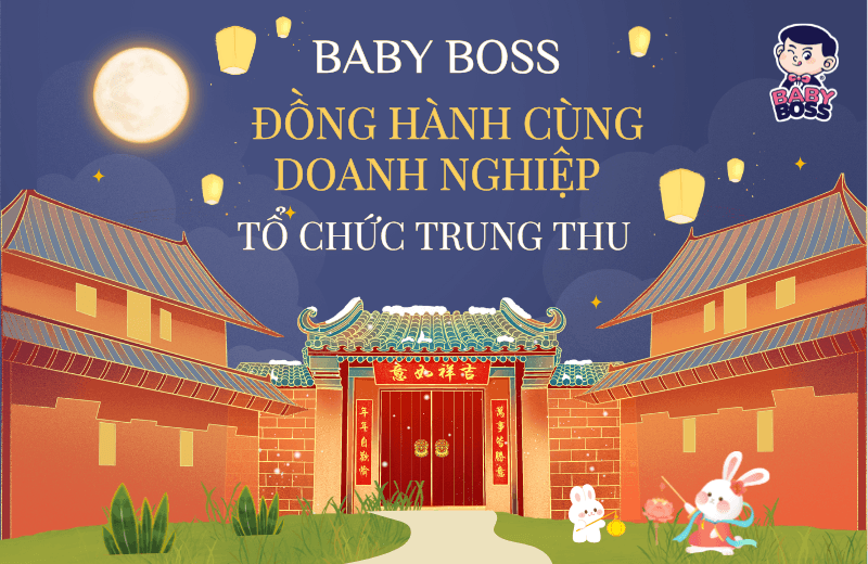 Baby Boss supports businesses in organising Mid-Autumn Festival events – professional end-to-end event solutions