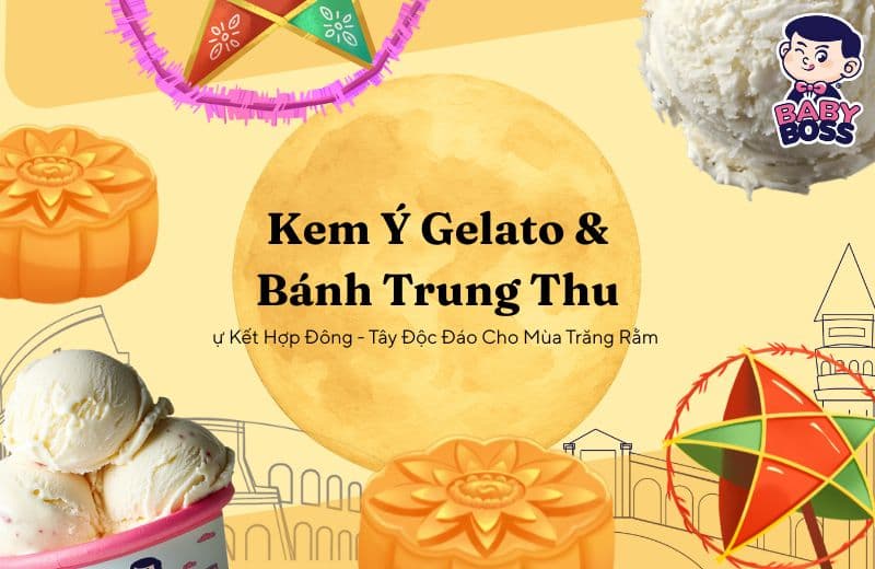 Kem Ý Gelato & Bánh Trung Thu: Sự Kết Hợp Đông - Tây Độc Đáo Cho Mùa Trăng Rằm