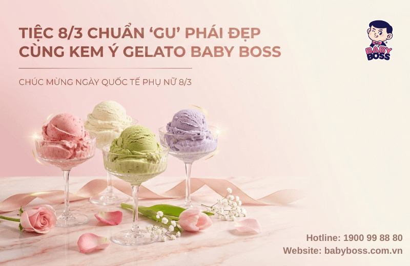 Tiệc 8/3 Chuẩn Gu Phái Đẹp Cùng Kem Ý Gelato Baby Boss
