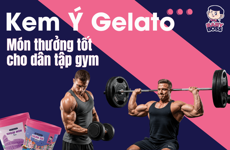 Kem Ý Gelato – Món thưởng tốt cho dân tập gym
