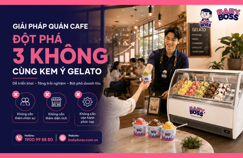 Giải pháp quán cafe: Đột Phá 3 Không Cùng Kem Ý Gelato