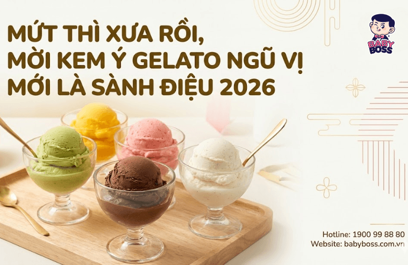 Mứt Thì Xưa Rồi, Mời Kem Ý Gelato Ngũ Vị Mới Là Sành Điệu 2026