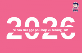 Vì sao sữa gạo phù hợp xu hướng F&B 2026?