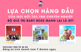 Chất Lượng Vàng, Ổn Định Bạc, Lợi Nhuận Kim Cương: Giải Pháp Gelato Toàn Diện Cho Đối Tác F&B Từ Baby Boss