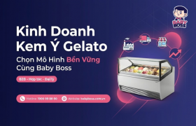Kinh Doanh Kem Ý Gelato: Chọn Mô Hình Bền Vững Cùng Baby Boss